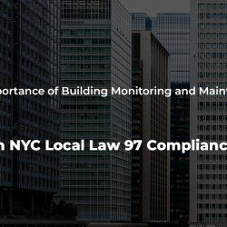 The Importance of Building Monitoring and Maintenance in NYC Local Law 97 Compliance