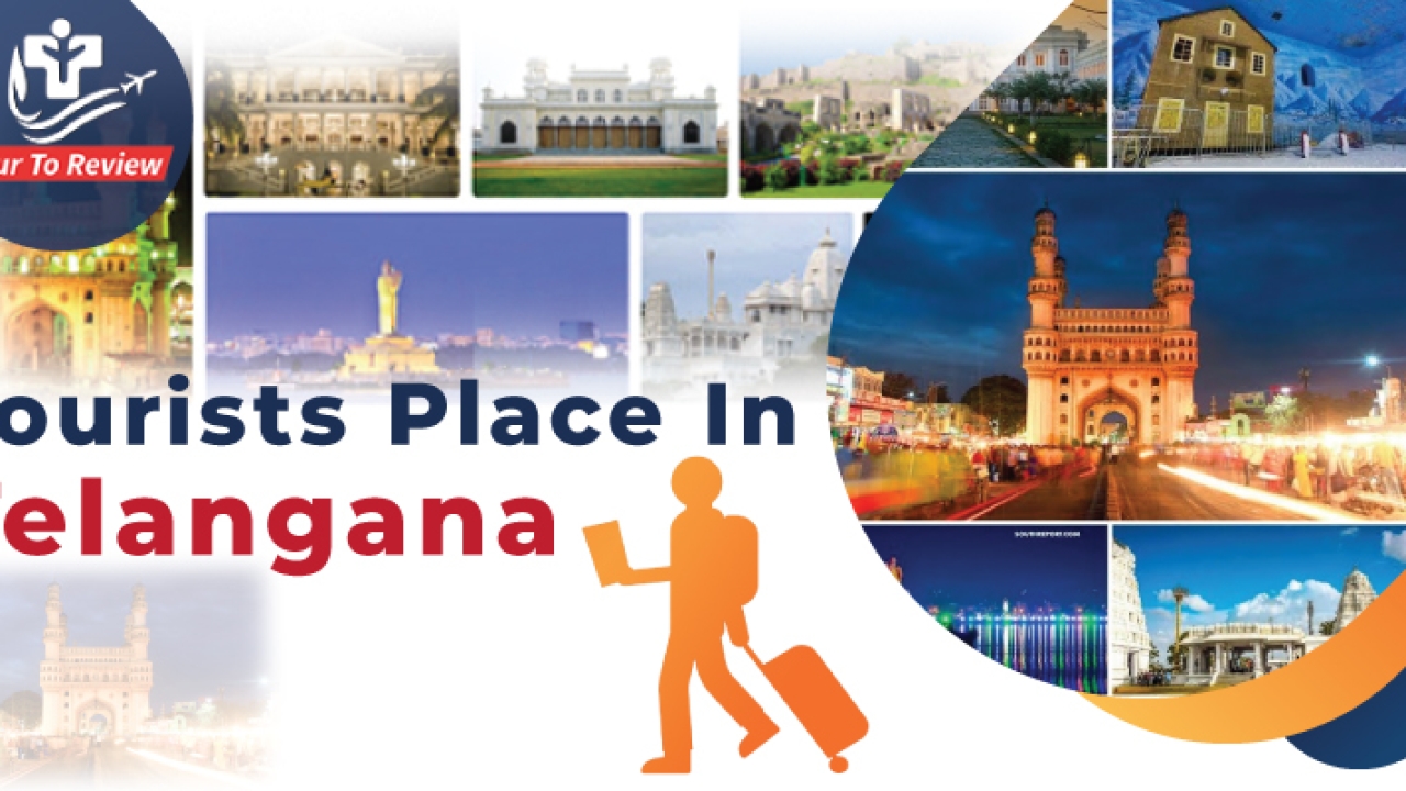 Explore the Best Tourist Places in Telangana: A Guide to the Top Attractions and Hidden Gems